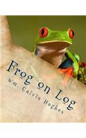Frog on Log