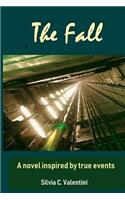 The Fall: A Novel Inspired by True Events.: (English)