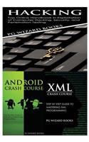 Hacking + Android Crash Course + XML Crash Course