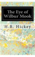 The Eye of Wilbur Mook