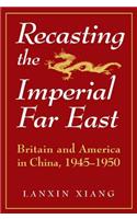 Recasting the Imperial Far East