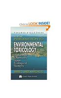 Introduction to Environmental Toxicology: Impacts of Chemicals Upon Ecological Systems, Third Edition