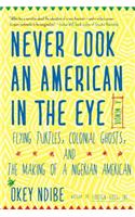 Never Look an American in the Eye