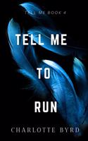 Tell Me to Run