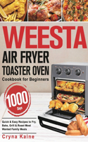 WEESTA Air Fryer Toaster Oven Cookbook for Beginners