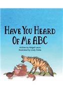 Have You Heard of Me ABC