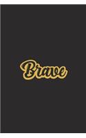 Brave: My Chosen Word of the Year Journal - Undated College Ruled Lined Notebook