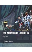 The Marvelous Land of Oz: Large Print