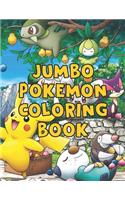 Jumbo Pokemon Coloring Book: Jumbo Pokemon Coloring Book. Pokemon Coloring Books For Boys Ages 8-12. Awesome Pokemon Coloring Book. Fun Coloring Pages Featuring Your. Battle Sce