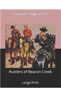 Rustlers of Beacon Creek: Large Print