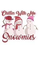 Chillin With My Snowmies