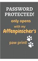 Password Protected! only opens with my Affenpinscher's paw print!: For Affenpinscher Dog Fans