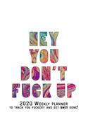 Hey You, Don't Fuck Up