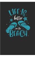Life Is Better On The Beach