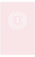 I: 110 Sketchbook Pages (6 x 9) - Monogram Sketch Notebook with a Light Pink Background and Simple Vintage Elegant Design - Personalized Initial Letter