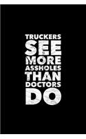 Truckers See More Assholes Than Doctors Do