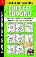 Clueless Sudoku: 101 Extra Special Jigsaw Sudoku Variants Puzzles, 10 grids in 1(3 Sudoku Clueless)