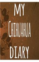 My Chihuahua Diary: The perfect gift for the dog owner in your life - 6x9 119 page lined journal!