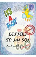 Letters To My Son As I Watch You Grow