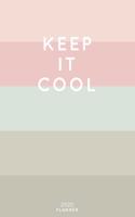 Keep It Cool: Cute Inspirational Quote Planner 2020 - 6"x9" 100 Pages with Calendar + US and UK Holidays + Monthly and Weekly Organizer + Habit Tracker and Passwo(14 2020 Feminine Planners - Volume 14)