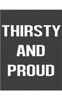 Thirsty And Proud: Blank Notebook 8.5x11 100 pages Scrapbook Sketch NoteBook