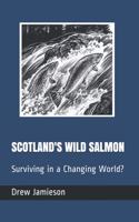 Scotland's Wild Salmon