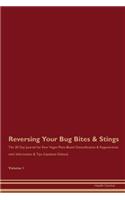 Reversing Your Bug Bites & Stings: The 30 Day Journal for Raw Vegan Plant-Based Detoxification & Regeneration with Information & Tips (Updated Edition) Volume 1