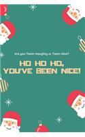 Ho Ho Ho You've Been Nice