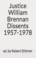 Justice William Brennan Dissents 1957-1978