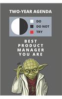2020 & 2021 Two-Year Daily Planner For Best Project Manager Gift - Funny Yoda Quote Appointment Book - Two Year Weekly Agenda Notebook For Managing: Star Wars Fan Logbook - Starts Month of January - 2 Calendar Years of Monthly Plans - Personal Day Log