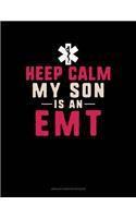 Keep Calm My Son Is An EMT: Unruled Composition Book(1523 Unruled Composition Book)