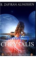 Chrysalis: Serendipity