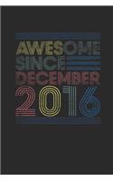 Awesome Since December 2016: Small Lined Notebook - 3rd Birthday Gift or 3 years old Anniversary Gift Idea