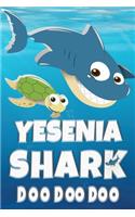 Yesenia: Yesenia Shark Doo Doo Doo Notebook Journal For Drawing or Sketching Writing Taking Notes, Custom Gift With The Girls Name Yesenia