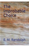 The Improbable Choice