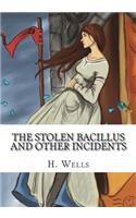 The Stolen Bacillus and Other Incidents