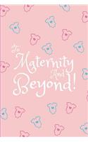 To Maternity and Beyond!