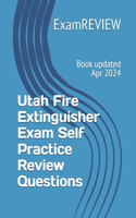 Utah Fire Extinguisher Exam Self Practice Review Questions