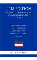 Outage Reporting to Interconnected Voice over Internet Protocol and Broadband Internet Service Providers (US Federal Communications Commission Regulation) (FCC) (2018 Edition)