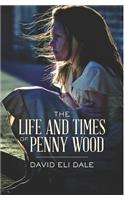 The Life and Times of Penny Wood