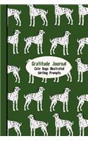 Gratitude Journal: Cute Dogs - Dalmatians on Green: Full color cute dog illustrated writing prompts Thankfulness Diary and Blessings Journal 6 x 9(Illustrated Writing Prompts Gratitude Journal Paperback)
