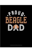Proud Beagle Dad: Composition Notebook: Wide Ruled(966 Composition Notebook: Wide Ruled)