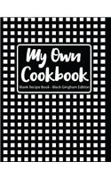 My Own Cookbook Blank Recipe Book Black Gingham Edition