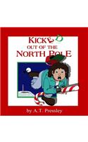 Kicked Out of The North Pole