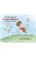 Adventures of Little Marco and His Soccer Ball Buddy