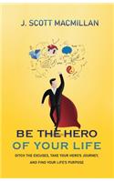Be the Hero of Your Life