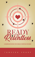 Ready & Relentless