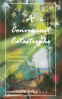 Convenient Catastrophe