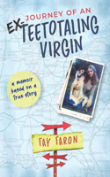 Journey of an EX-Teetotaling Virgin