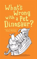 What's Wrong with a Pet Dinosaur?